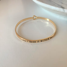Load image into Gallery viewer, Inspirational Message &quot;All I Need Is Within Me&quot; Bracelets (Gold &amp; Silver option)
