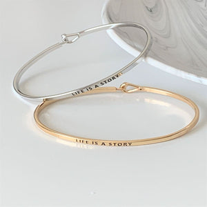 Inspirational Message "Life Is A Story" Skinny Bracelets (Gold & Silver option)