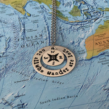 Load image into Gallery viewer, Wanderlust Necklace &quot;Not All That Wander Are Lost&quot;
